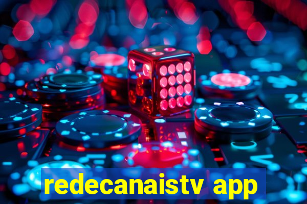 redecanaistv app